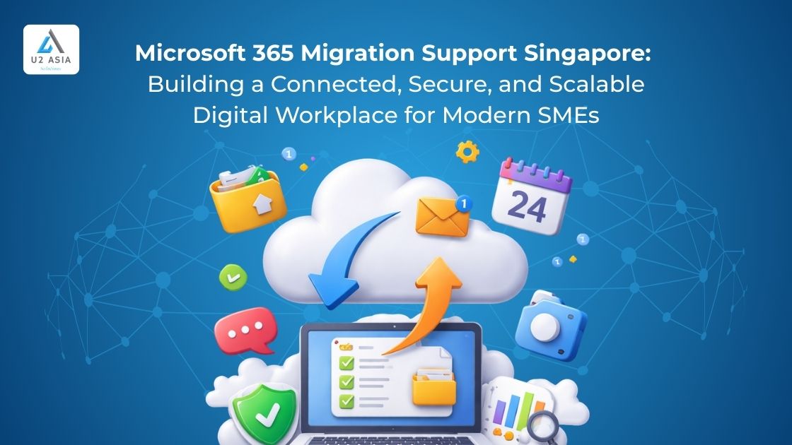 microsoft 365 migration support Singapore digital workplace setup