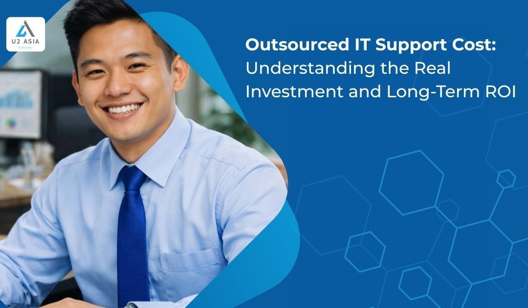 Outsourced IT Support Cost: Understanding the Real Investment and Long-Term ROI