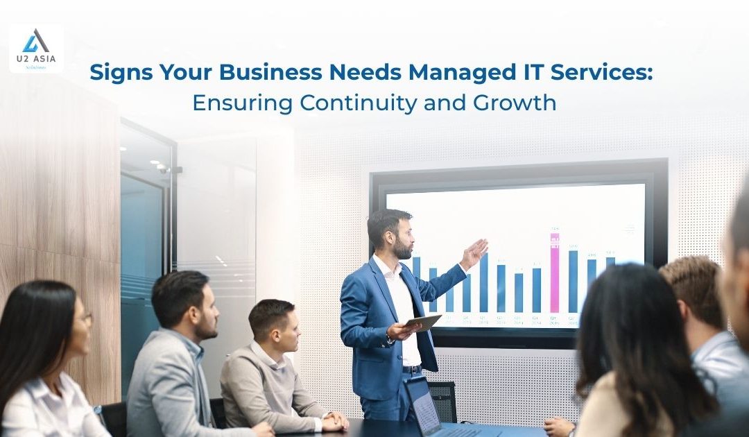 Signs Your Business Needs Managed IT Services: Ensuring Continuity and Growth